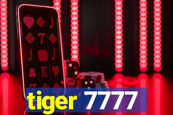 tiger 7777